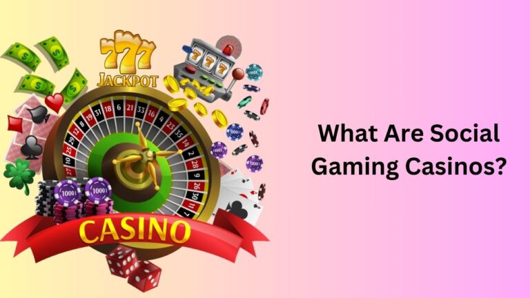 What Are Social Gaming Casinos
