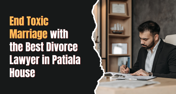 Best Divorce Lawyer in  Patiala House Delhi