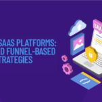 SEO for SaaS Platforms: Advanced Funnel-Based Strategies