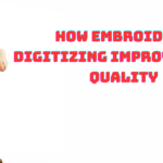 How Embroidery Digitizing Improves Logo Quality