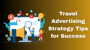 Advertising Platforms for Travel 