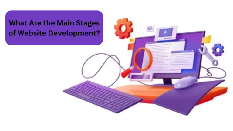 What Are the Main Stages of Website Development