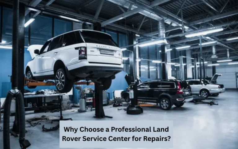 Why Choose a Professional Land Rover Service Center for Repairs (1)