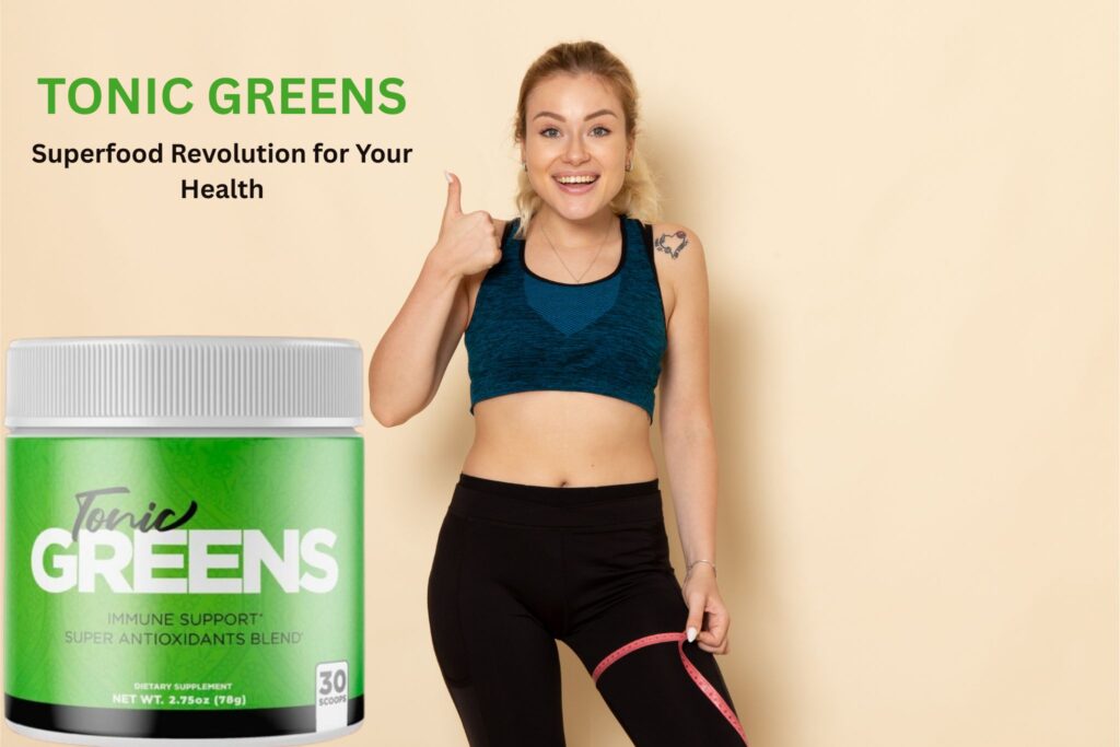Tonic Greens