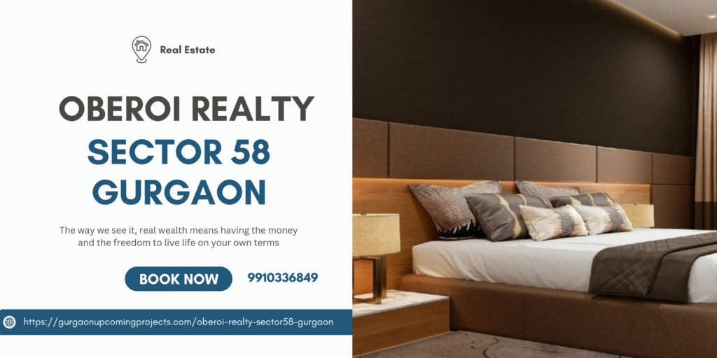 Oberoi Realty Sector 58 Gurgaon