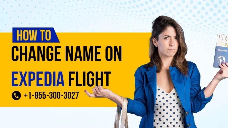 How Do I Change My Name on Expedia