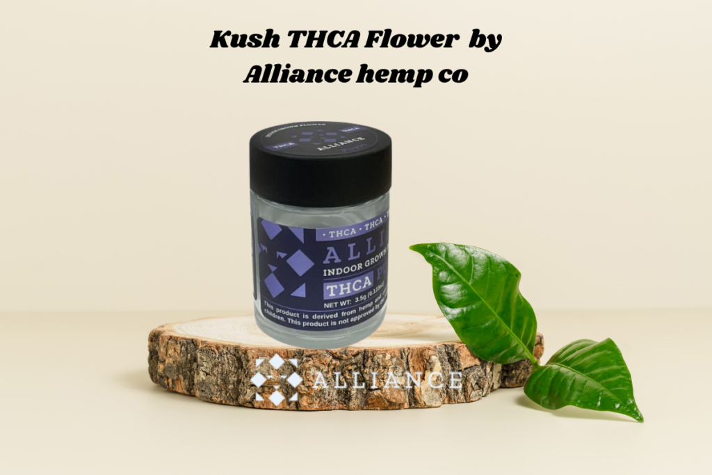 Kush THCA Flower by Alliance hemp co