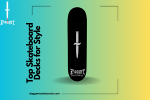Top Skateboard Decks for Style