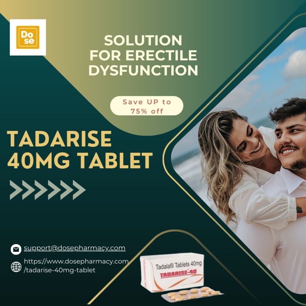 Regain Control of Your Intimate Life with Tadarise 40mg