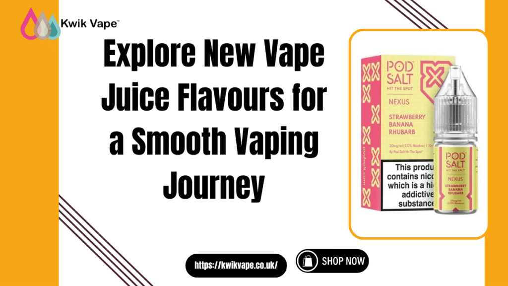 New Vape Juice Flavours
