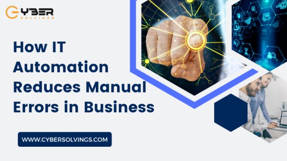 How IT Automation Reduces Manual Errors in Business