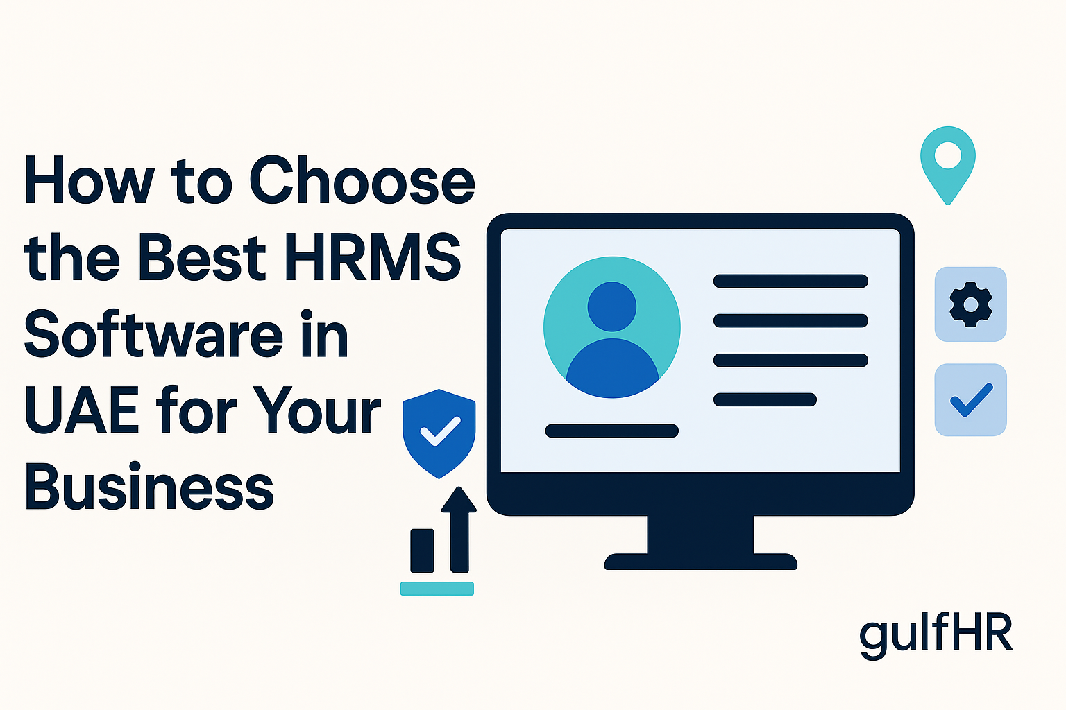 How to Choose the Best HRMS Software in UAE for Your Business