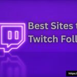 Best Sites to Buy Twitch Followers