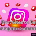 Best Sites to Buy Instagram Comments