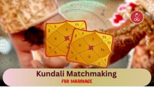 Kundali Matchmaking for Marriage