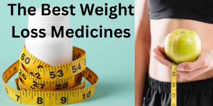 The Best Weight Loss Medicines