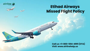 Etihad Airways Missed Flight Policy