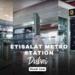 Etisalat Metro Station Dubai