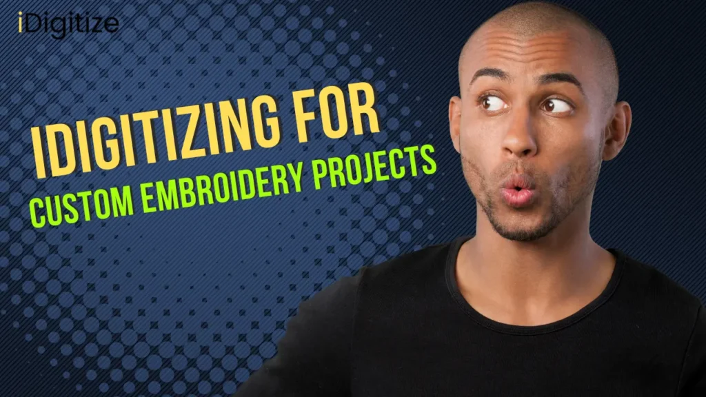 Idigitizing for Custom Embroidery Projects