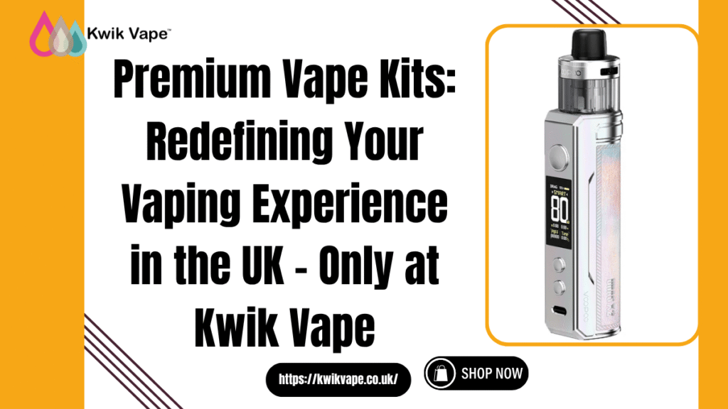 Premium Vape Kits