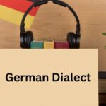 Which German Dialect Should You Focus On First?
