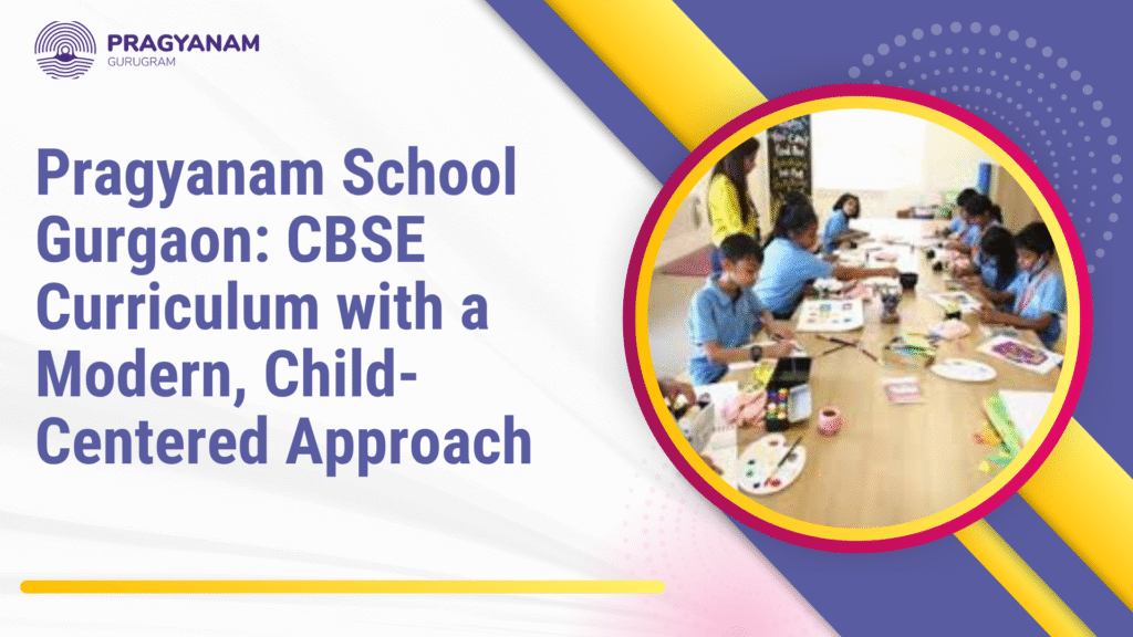 cbse affiliated schools in gurgaon