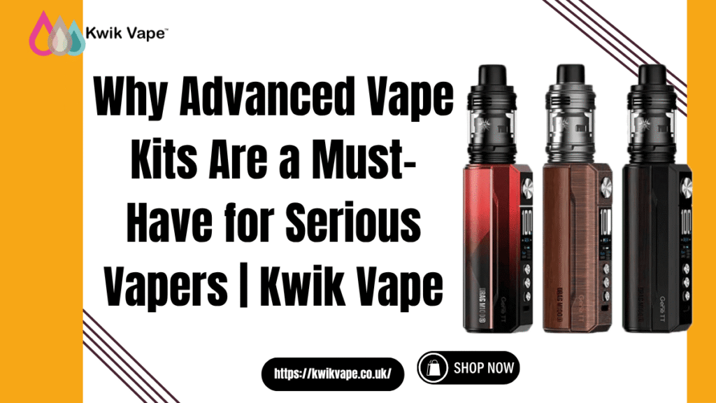 Advanced Vape Kits