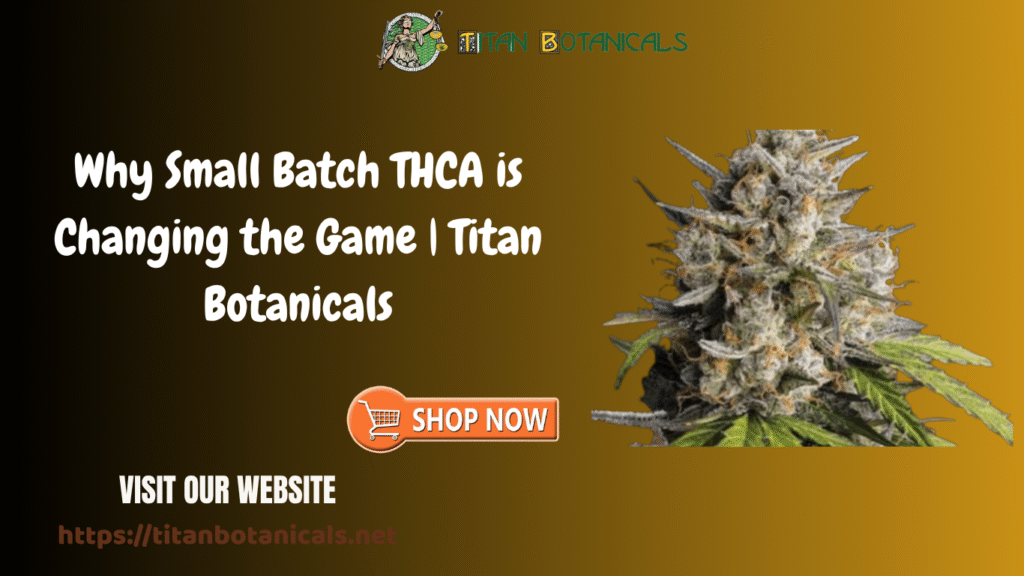 Small Batch THCA Flower