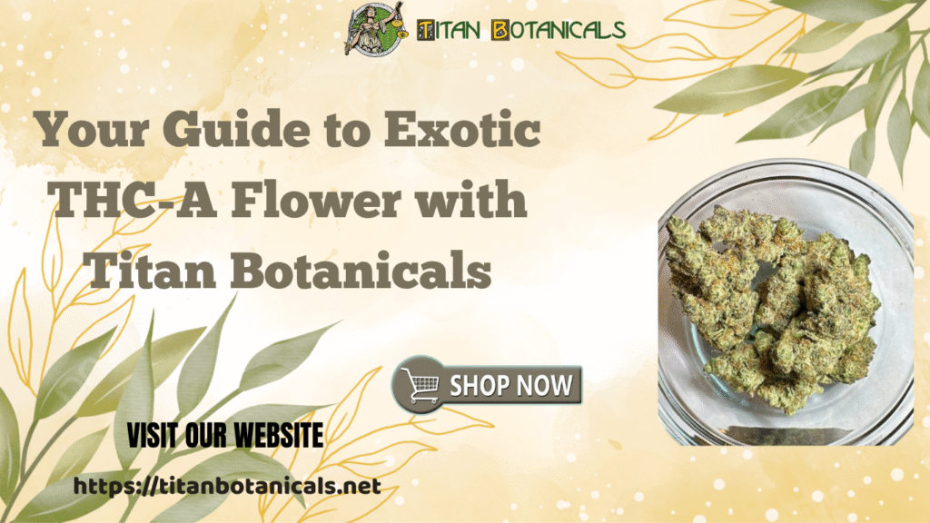 Exotic THC-A Flower