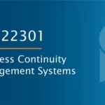 Stay Ready, Stay Strong: Why ISO 22301 Certification Is Your Business Lifeline