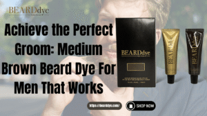 Medium Brown Beard Dye For Men