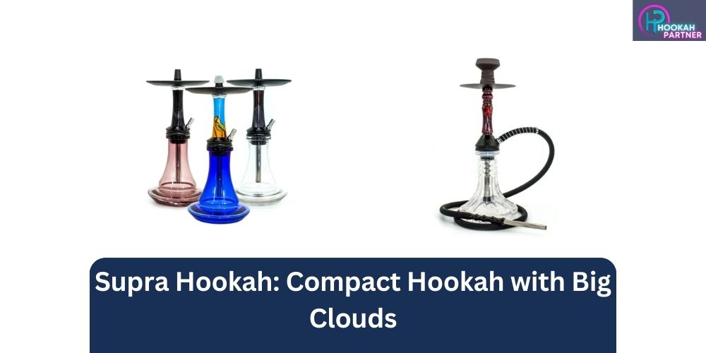Supra Hookah: Compact Hookah with Big Clouds