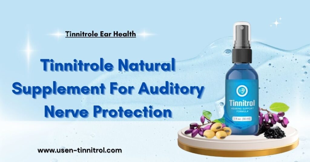 “Tinnitrole natural hearing health supplement bottle”
