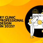 Why Every Clinic Needs a Professional Website Design Medical in 2025
