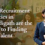 Recruitment Agencies in Chandigarh