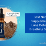 best natural supplement for lung detox and breathing support