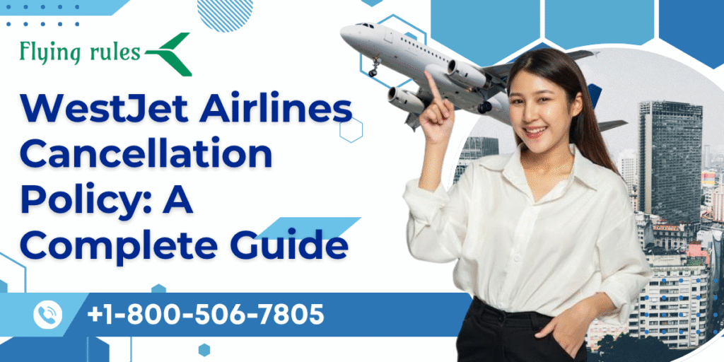 WestJet 24 hour cancellation