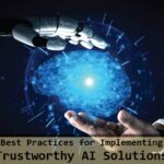 Best Practices for Implementing Trustworthy AI Solutions
