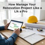How to Manage Your Renovation Project Like a Pro