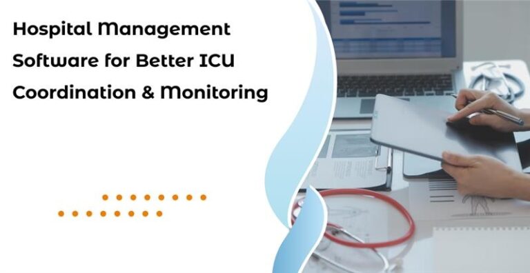 Hospital Management Software for Better ICU Coordination & Monitoring