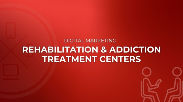 rehab center digital marketing agency
