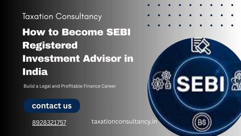 how to become sebi registered investment advisor