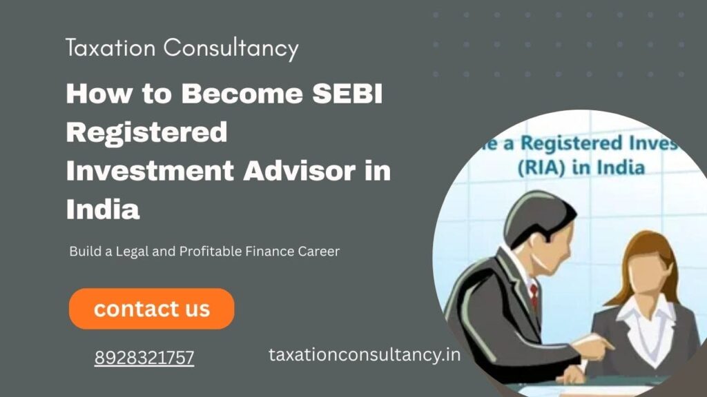 SEBI Registered Advisory & Taxation Consultancy Guide