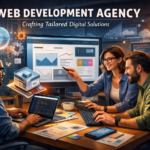 Web Development Agency Crafting Tailored Digital Solutions