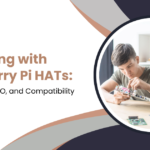 Designing with Raspberry Pi HATs: Standards, GPIO, and Compatibility