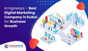 top-digital-marketing-company-in-dubai-abu-dhabi-amigoways