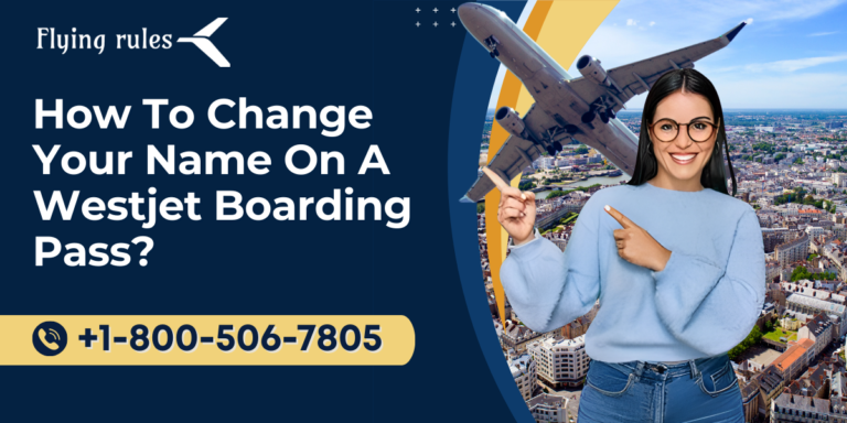 westjet change name on boarding pass