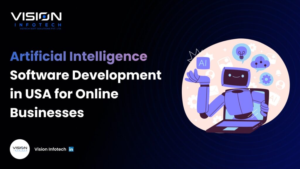 Artificial Intelligence Software Development in USA for Online Businesses