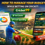 How to Manage Your Budget While Betting on Cricket: Cricbet99