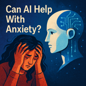 A split-screen illustration showing a distressed woman with her head in her hands on the left, and a calm AI humanoid head with glowing blue circuitry on the right. The background is deep blue with speckles, and the text “Can AI Help With Anxiety?” appears in bold white letters in the top left.